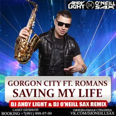 Gorgon City ft. Romans – Saving My Life (Dj Andy Light & Dj O'Neill Sax Remix)