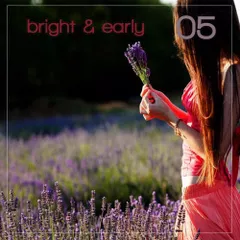 Bright & Early #005