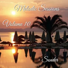 Melodic Sessions Volume 10