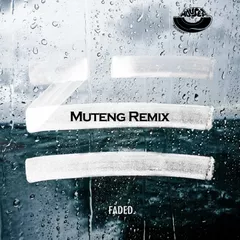 ZHU - Faded (Muteng Remix) [MOUSE-P]