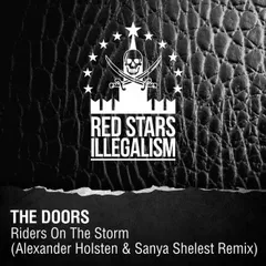 The Doors - Riders On The Storm (Alexander Holsten & Sanya Shelest Remix)