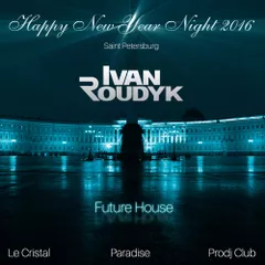 HNY Night In Saint Petersburg 2016 (Part 4, Future House)