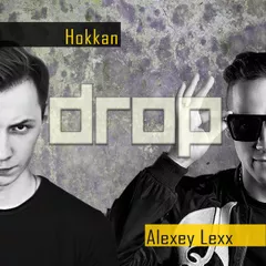 Alexey Lexx & Hokkan - Drop