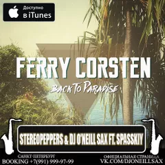 Ferry Corsten feat. Haris - Back To Paradise (Stereopeppers & Dj O'Neill Sax ft. Spasskiy Remix)