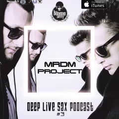 Deep Live Sax Podcast #3