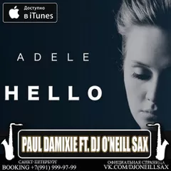 Adele - Hello (Paul Damixie ft. Dj O'Neill Sax Edit)