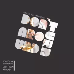 Tony Igy feat. Syntheticsax - Don't Turn Around