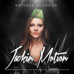Music by Katusha Svoboda – Jackin Motion #024