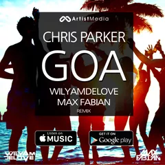 Chris Parker – GOA (WilyamDeLove & Max Fabian Remix)