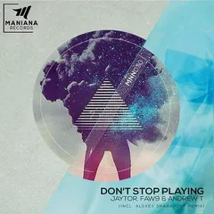 Jaytor, FAW9 & AndrewT – Dont Stop Playing (Alexey Sharapoff Remix)