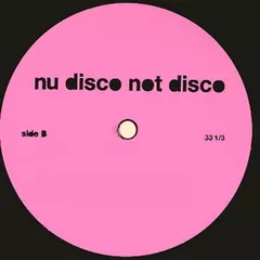 Nu Disco Not Disco