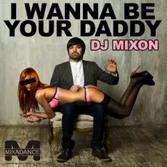 I Wanna Be Your Daddy
