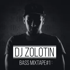 DJ Zolotin - Bass Mixtape # 1