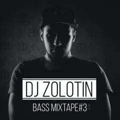 DJ Zolotin - Bass Mixtape # 3