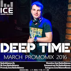 DJ Vadim Adamov - Deep Time (March PromoMix 2016)