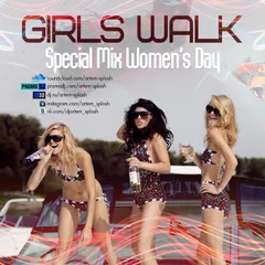 Artem Splash-Girls Walk