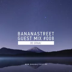 Bananastreet Guest Mix #008