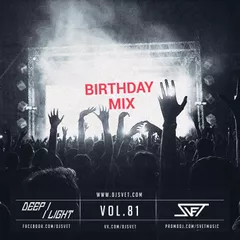 Deep Light #81 (32 Birthday Mix)