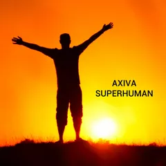 Axiva - Superhuman