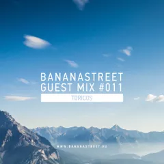 Bananastreet Guest Mix #011