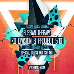 KD Division & Project 5.19 - Russian Therapy ''Episode 058'' (Special Guest Mix by Sir Art)