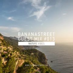 Bananastreet Guest Mix #013