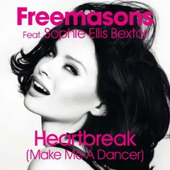 Freemasons, Sophie Ellis-Bextor - Heartbreak (Make Me A Dancer) [Max Hydra Remix]