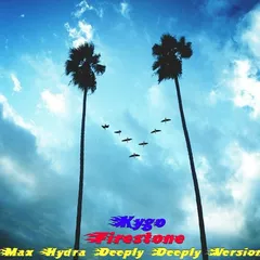 Kygo - Firestone (Max Hydra Deeply Deeply Version)