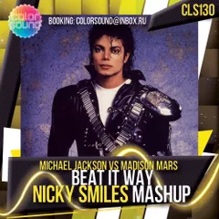 Michael Jackson vs Madison Mars - Beat It Way (Nicky Smiles Mashup)