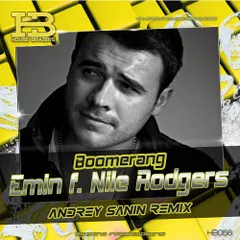 EMIN F. NILE RODGERS - BOOMERANG (DJ ANDREY SANIN RMX)