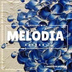 Astrak - Melodia (Original Mix)