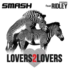 SMASH - Lovers 2 Lovers (Feat. Ridley)