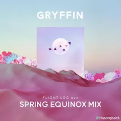 Flight Log 003 (Spring Equinox Mix)