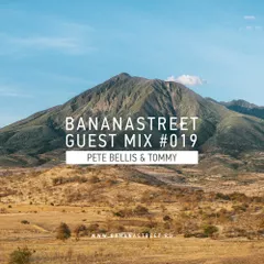 Bananastreet Guest Mix #019