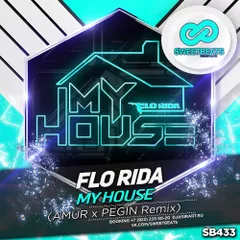 Flo Rida - My House (AMUR x PEGIN Remix)