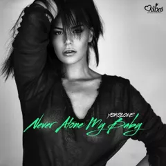 Never Alone My Baby (Love Vibes)