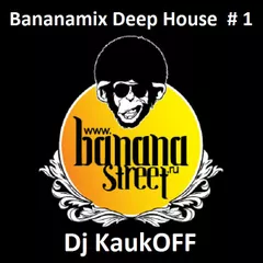 Bananamix Deep House  # 1 ( Dj KaukOFF )