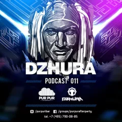 DZHURA & PUR PUR I BAR – PODCAST - 011