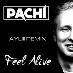 PACHI - Feel alive (AYLIII remix)