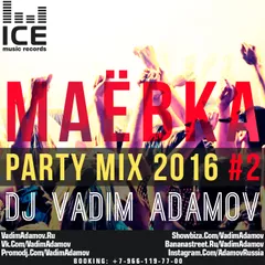 DJ Vadim Adamov - Маевка Party MIX 2016 #2