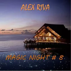 Alex Riva - Magic Night # 8 (Mix)