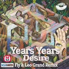 Years Years - Desire (Fly & Leo Grand Remix) [MOUSE-P]