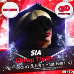 Sia – Cheap Thrills (Rich-Mond & Ivan Star Remix)