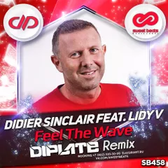 Didier Sinclair Feat. Lidy V - Feel The Wave (Diplate Remix)