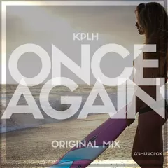 KPLH - Once Again (Original Mix)