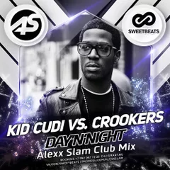 Kid Cudi vs. Crookers - Day'N'Night (Alexx Slam Club Mix)