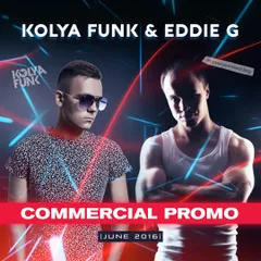 Kolya Funk & Eddie G - Commercial Promo (June 2016)