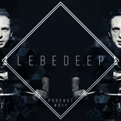 Lebedeep #011 (Podcast)
