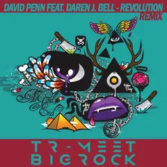 David Penn feat. Daren J. Bell — Revolution (Tr-meet & BigRock Remix)
