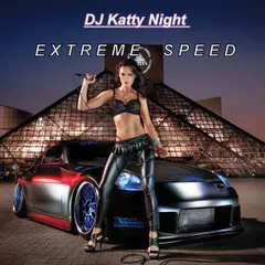DJ Katty Night- EXTREME SPEED